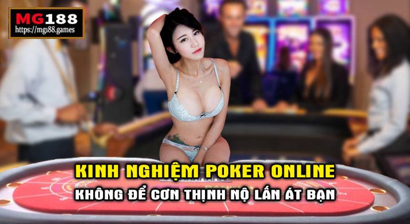 Chơi Poker Online ko nên để cơn thịnh nộ lấn át tâm trí của bạn