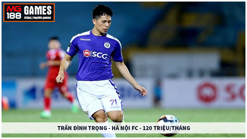Mức lương cầu thủ Trần Đình Trọng - Hà Nội FC - 120 triệu/tháng