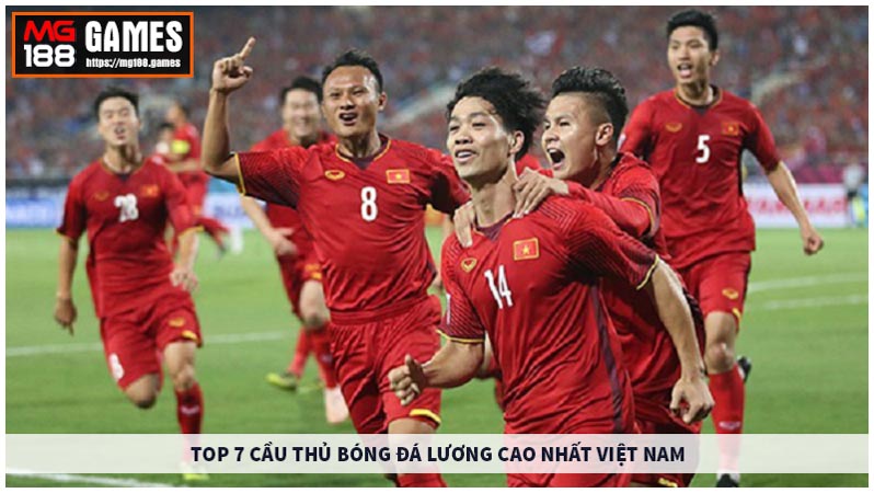 Top 7 cầu thủ lương cao nhất Việt Nam trong năm 2023